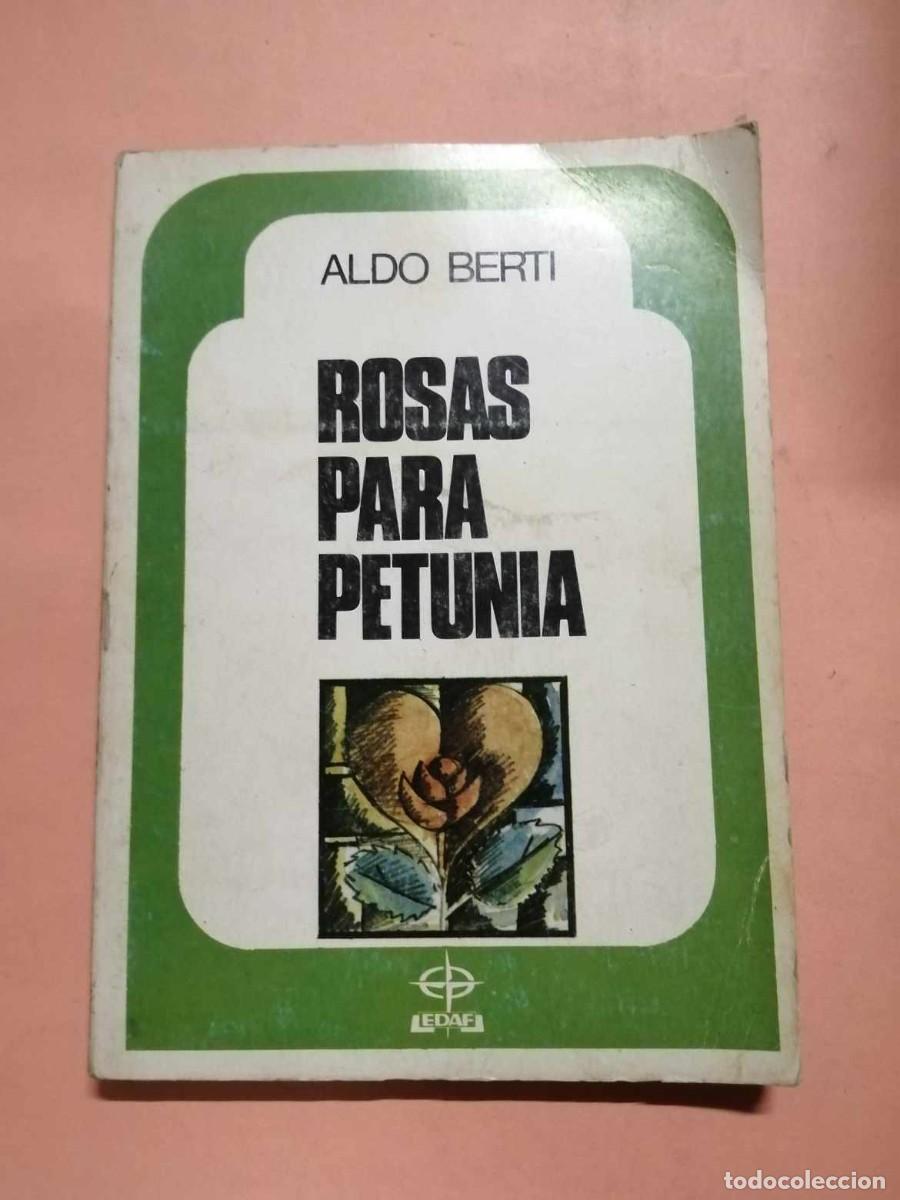 Libros de segunda mano: ROSAS PARA PETUNIA (ALDO BERTI) - Foto 1