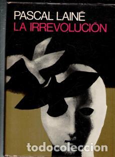 Libros de segunda mano: La irrevoluci&oacute;n, Pascal Lain&eacute; - Foto 1