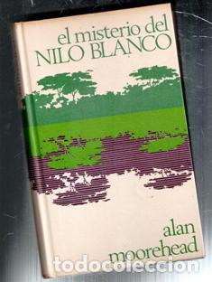 Libros de segunda mano: El misterio del Nilo Blanco, Alan Moorehead - Foto 1