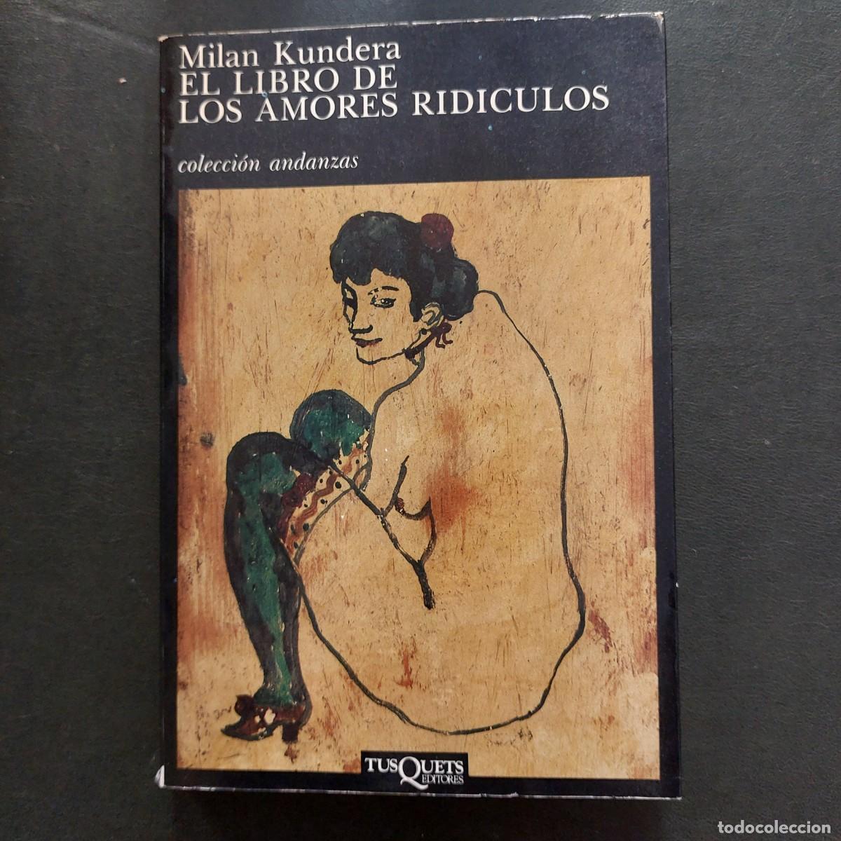 Libros de segunda mano: El libro de los amores ridiculos - Milan Kundera - 1987 - Foto 1