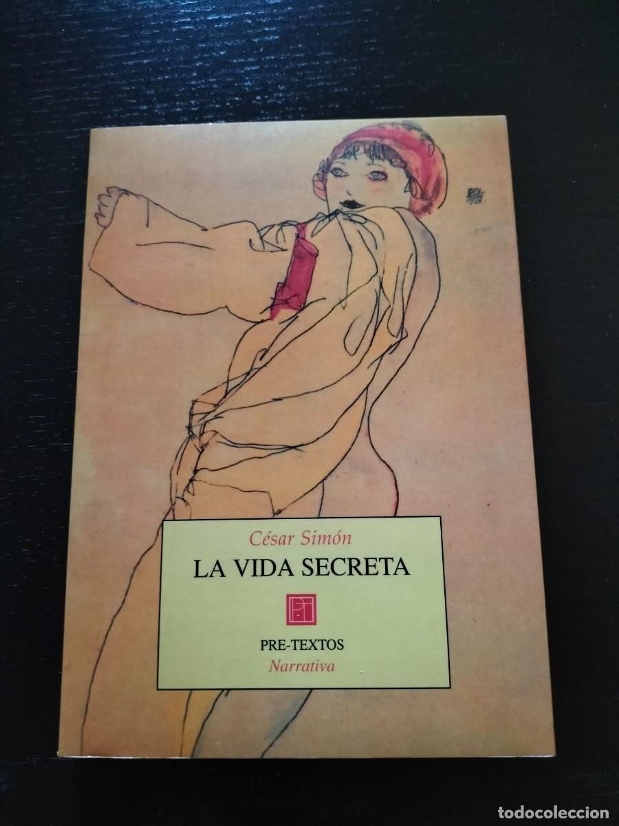 Libros de segunda mano: La vida secreta - C&eacute;sar Sim&oacute;n. Pre-textos - Foto 1