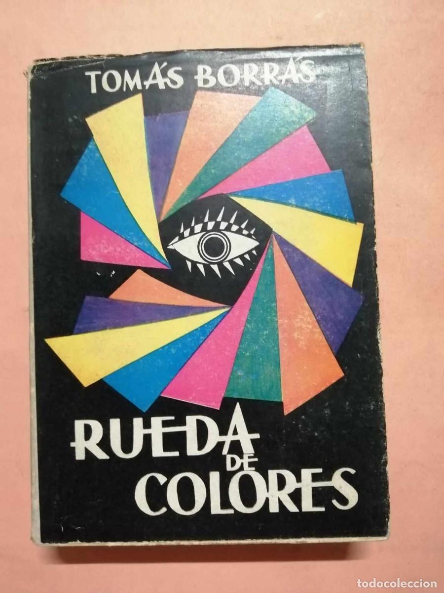Libros de segunda mano: RUEDA DE COLORES (TOMAS BORRAS) - Foto 1