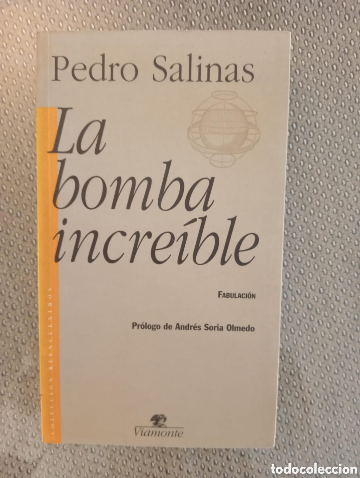 Libros de segunda mano: La bomba incre&iacute;ble / Pedro Salinas - Foto 1