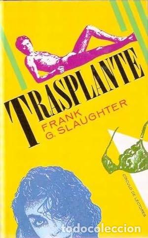 Libros de segunda mano: Trasplante. Frank G. Slaughter - Foto 1