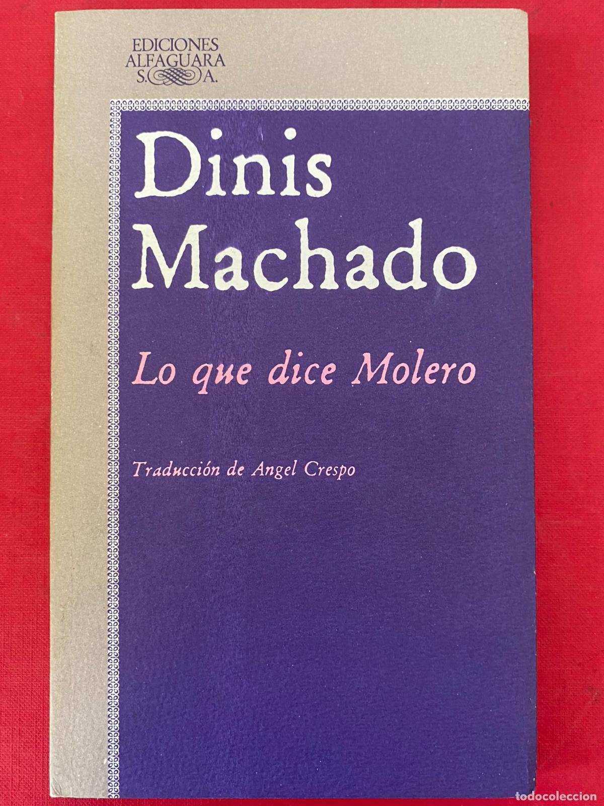 Libros de segunda mano: Dinis Machado. Lo que dice molero - Foto 1
