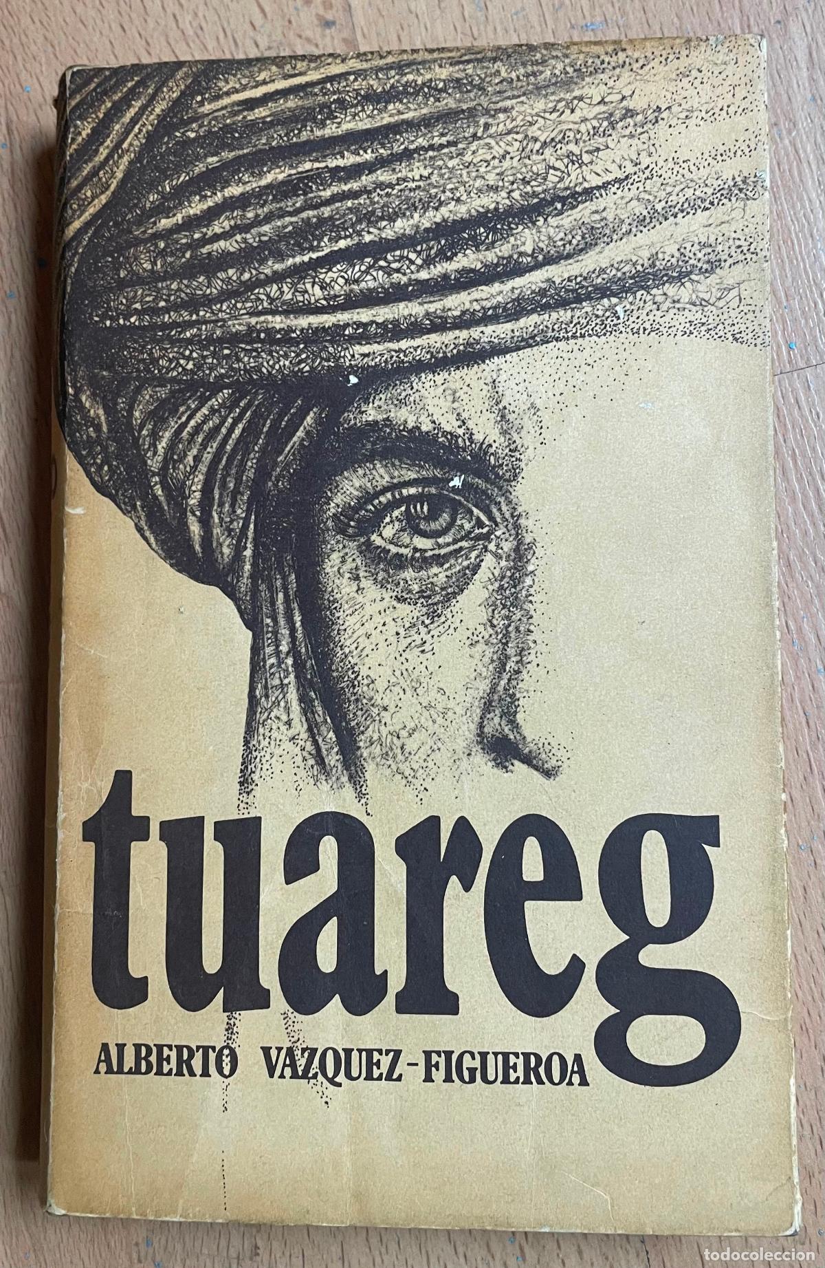 Libros de segunda mano: TUAREG, Alberto Vazquez Figueroa