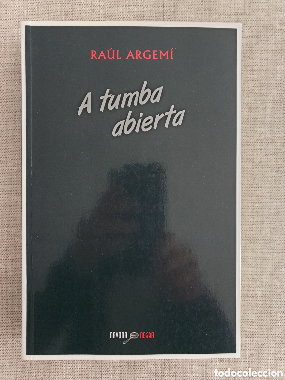 Libros de segunda mano: A tumba abierta, Ra&uacute;l Argem&iacute; - Foto 1