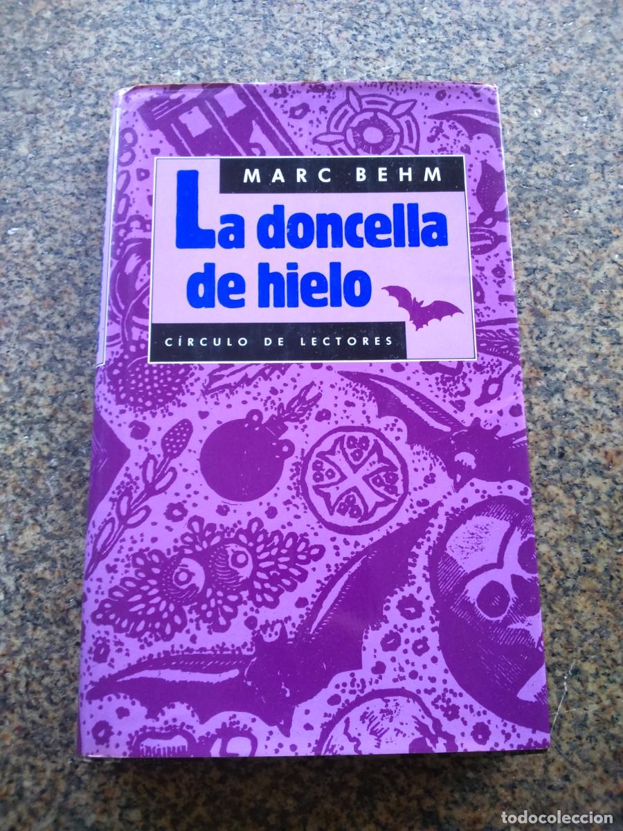 Libros de segunda mano: LA DONCELLA DE HIELO -- MARC BEHM -- CIRCULO -- - Foto 1