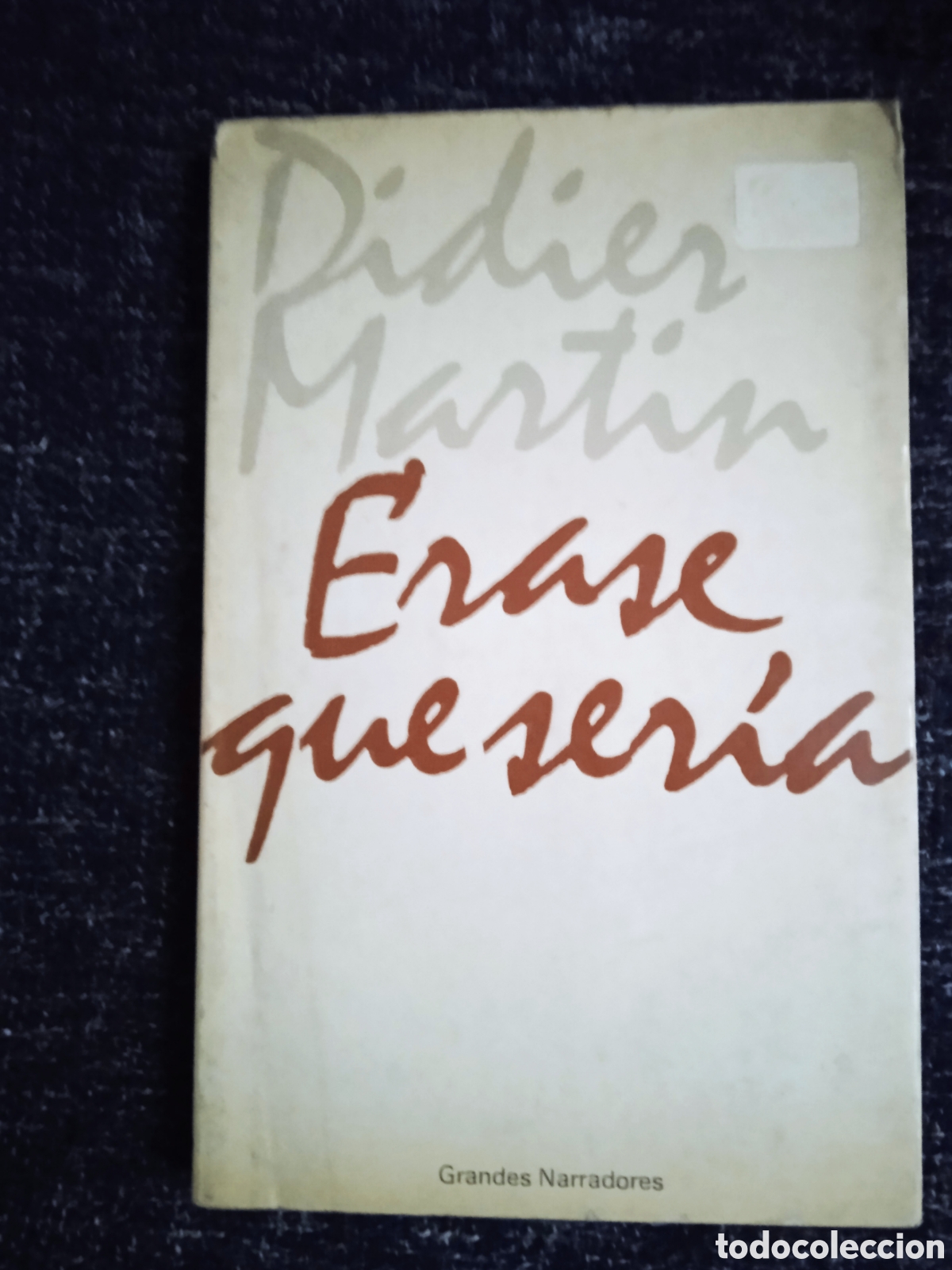 Libros de segunda mano: ERASE QUE SERIA / DIDIER MARTIN - Foto 1