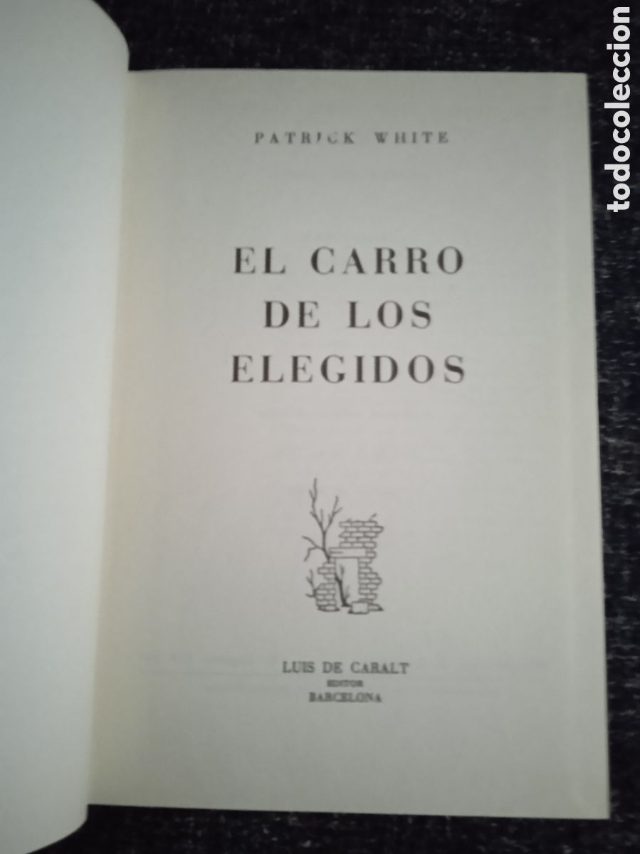 Libros de segunda mano: EL CARRO DE LOS ELEGIDOS. / PATRICK WHITE. -ED. LUIS DE CARALT - Foto 2