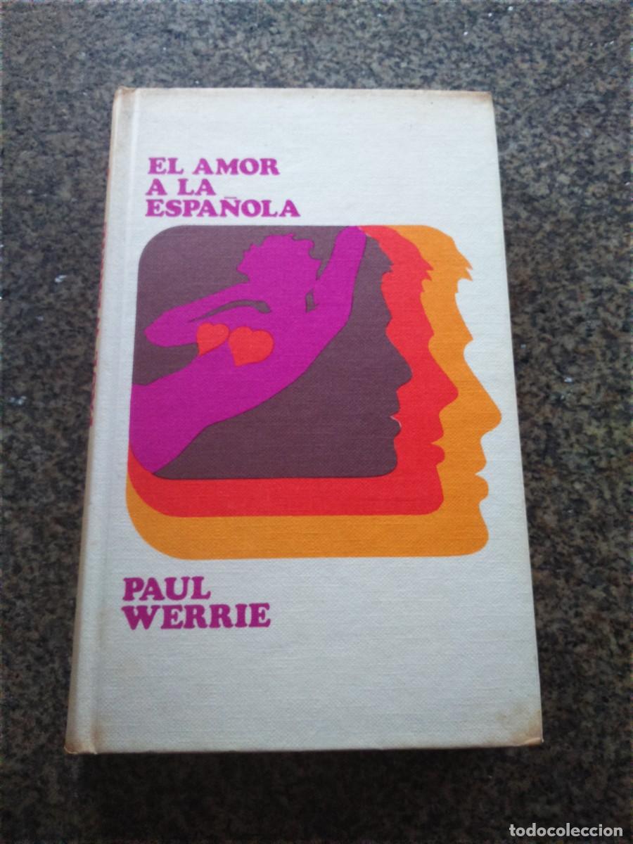 Libros de segunda mano: EL AMOR A LA ESPA&Ntilde;OLA -- PAUL WERRIE -- CIRCULO -- - Foto 1