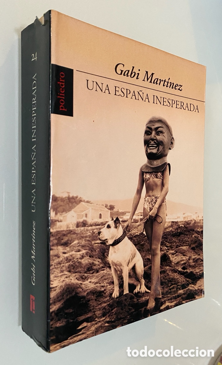 Libros de segunda mano: Una Espa&ntilde;a inesperada - MART&Iacute;NEZ, Gabi - Foto 1