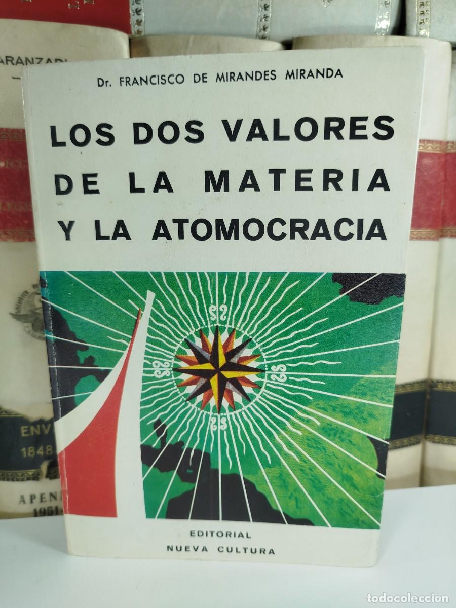 Second hand books: LOS DOS VALORES DE LA MATERIA Y LA ATOMOCRACIA. Dr. Francisco de Mirandes Miranda