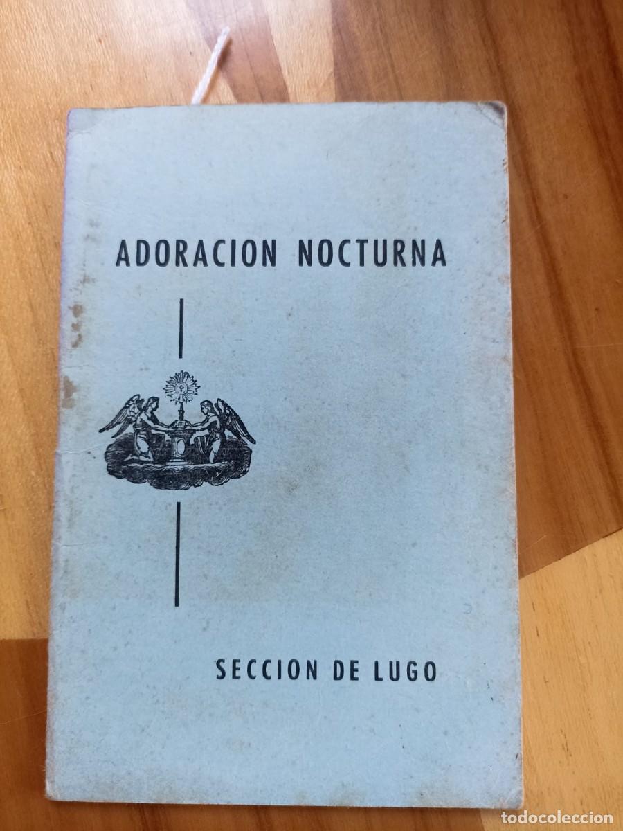 Gebrauchte B&uuml;cher: Adoracion Nocturna , seccion de Lugo 1969