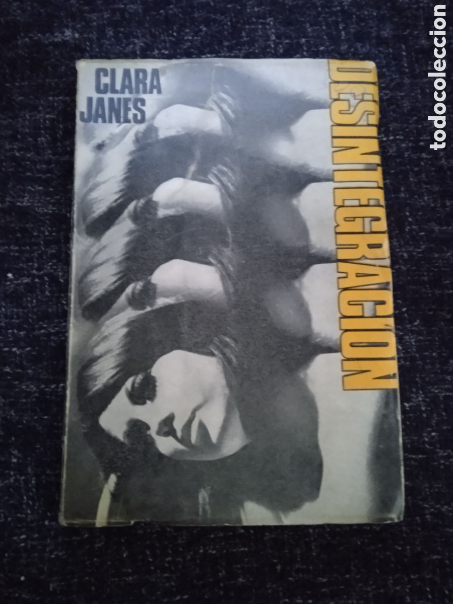 Libros de segunda mano: DESINTEGRACI&Oacute;N. / CLARA JANES - Foto 1