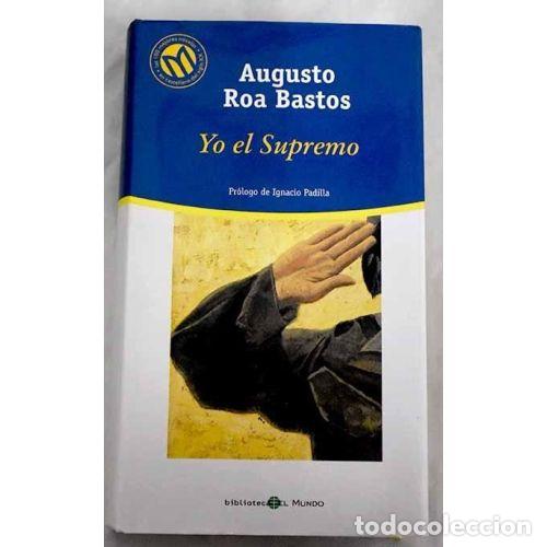 Gebrauchte B&uuml;cher: Yo, el Supremo - Roa Bastos, Augusto - Bibliotex - 2001 - Millenium. Las Mejores Novelas del S. XX