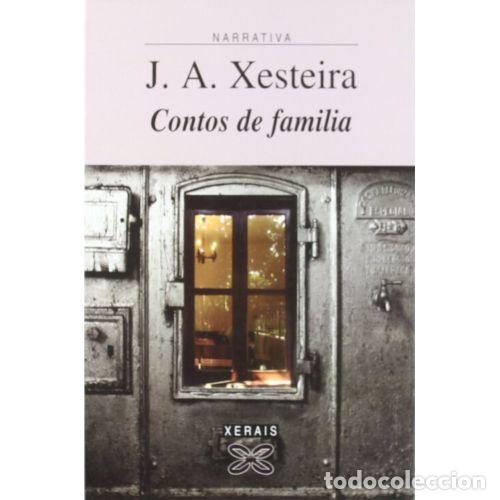 Libri di seconda mano: Contos de Familia - Xos&eacute; &Aacute;ngel Xesteira - Editorial Xerais - Edici&oacute;n Literaria - Narrativa
