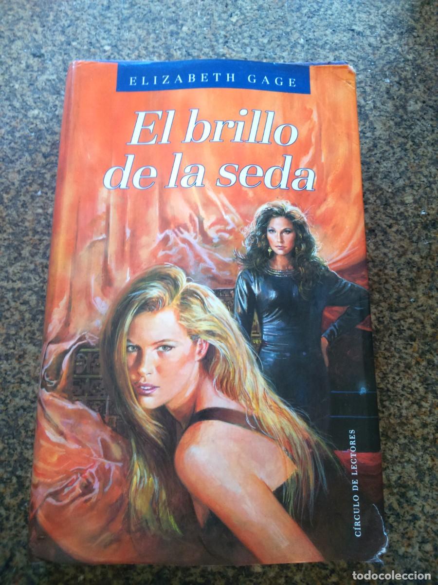 Libros de segunda mano: EL BRILLO DE LA SEDA -- ELIZABETH GAGE -- CIRCULO -- - Foto 1