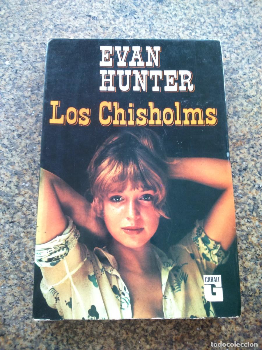 Libros de segunda mano: LOS CHISHOLMS -- EVAN HUNTER -- CARALT -- - Foto 1