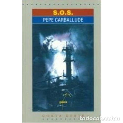 Libri di seconda mano: S.o.s. - Carballude, Pepe - Editorial Galaxia - Costa Oeste