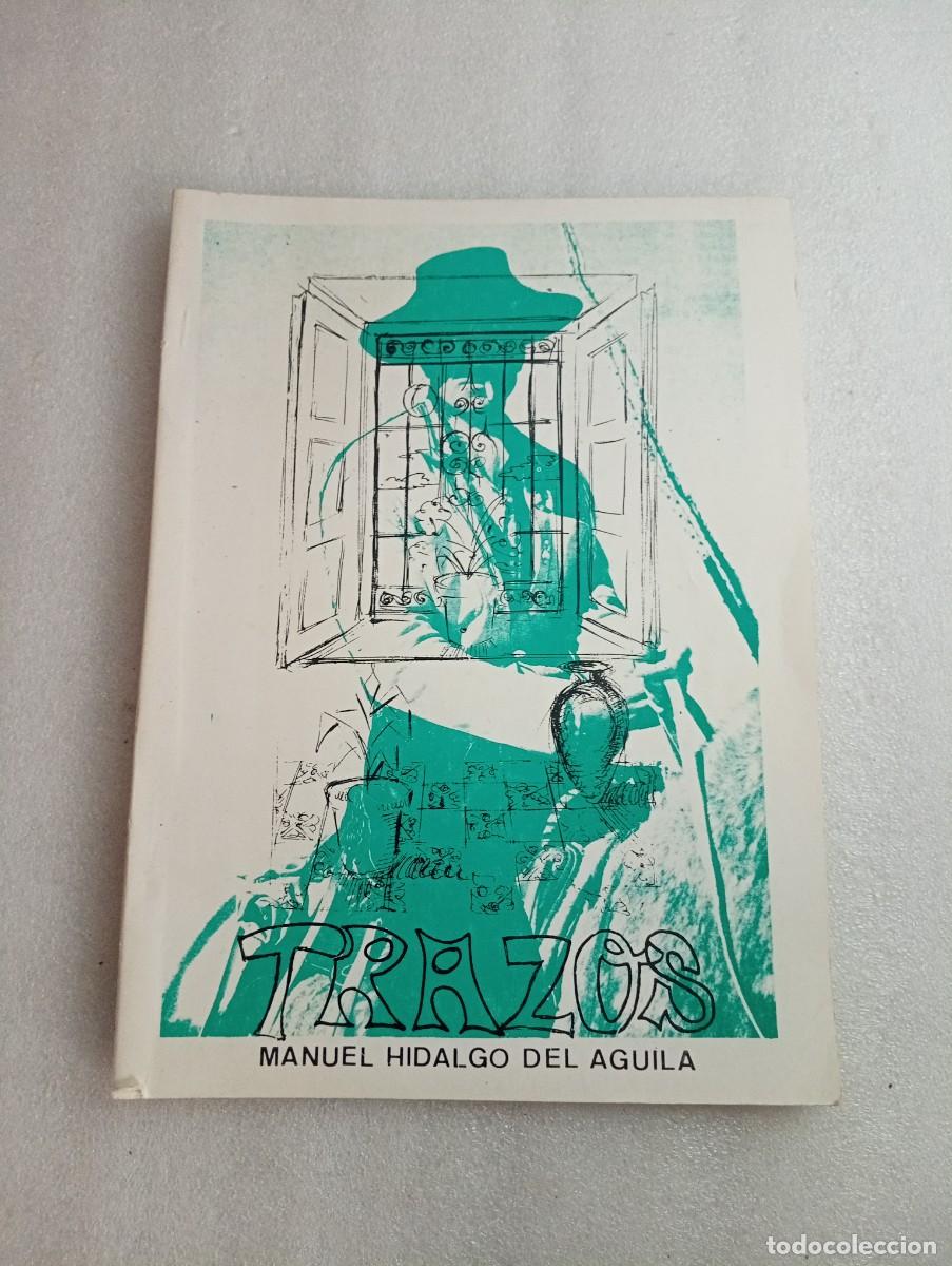 Libros de segunda mano: TRAZOS. MANUEL HIDALGO DEL &Aacute;GUILA. - Foto 1