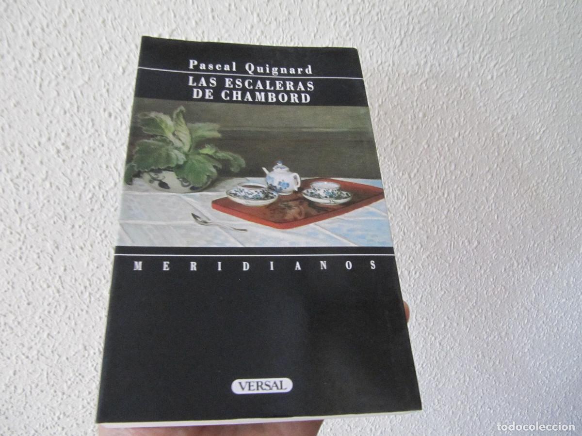 Libros de segunda mano: LAS ESCALERAS DE CHAMBORD / PASCAL QUIGNARD - Foto 1