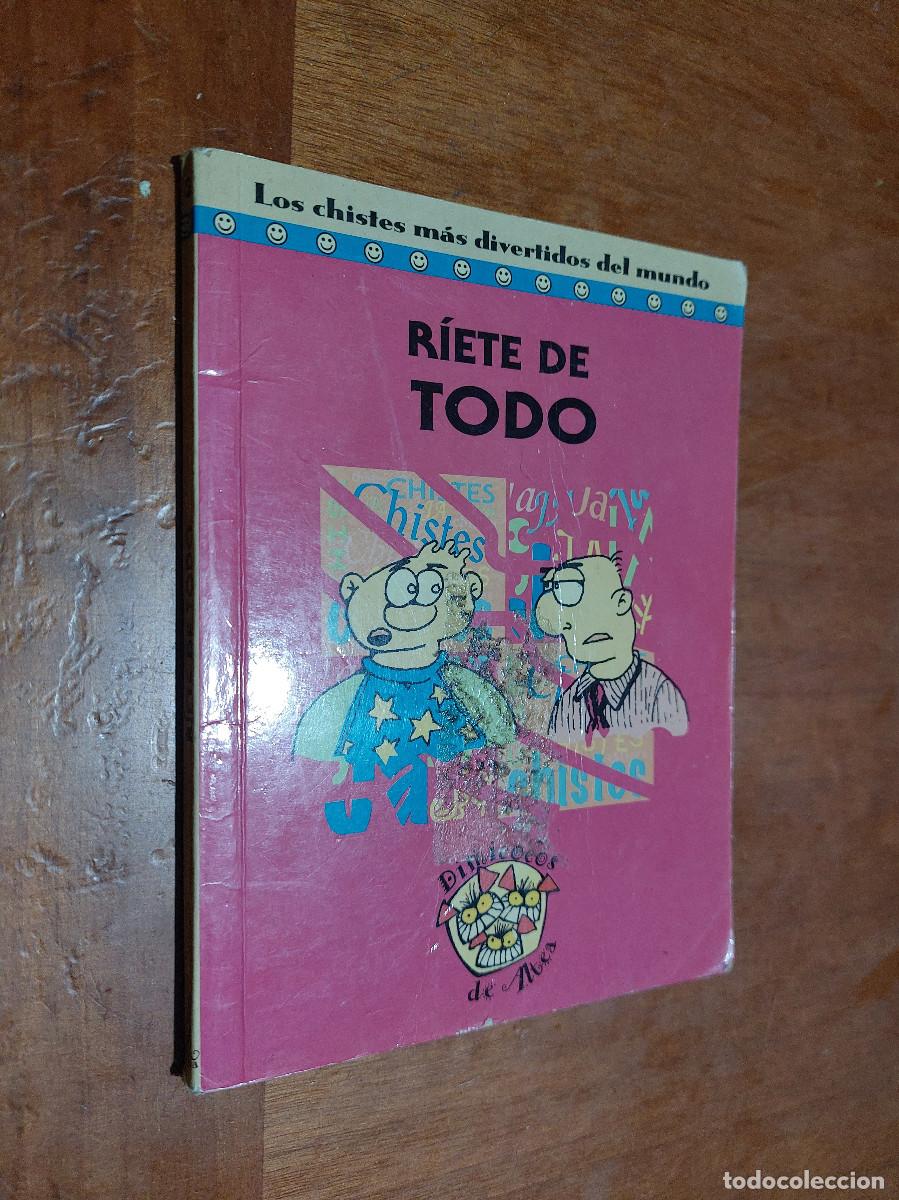 Livres d'occasion: R&Iacute;ETE DE TODO. LOS CHISTES M&Aacute;S DIVERTIDOS DEL MUNDO. R&Uacute;STICA. PORTADA DEGASTADA. E9 3