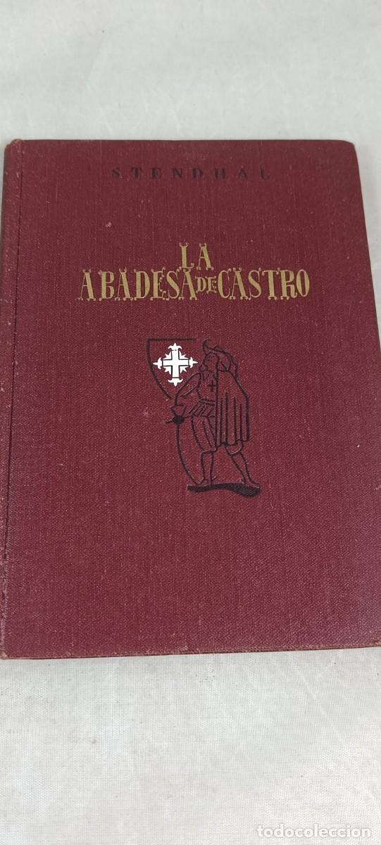 Libros de segunda mano: LA ABADESA DE CASTRO. STENDHAL. 1941 - Foto 1