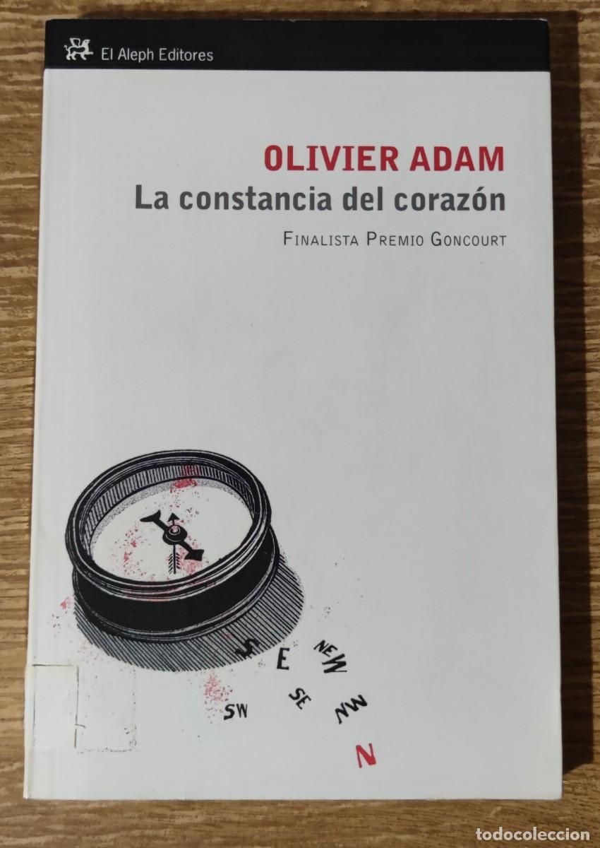 Libros de segunda mano: Libro - La constancia del coraz&oacute;n (2011) Olivier Adam - Foto 1