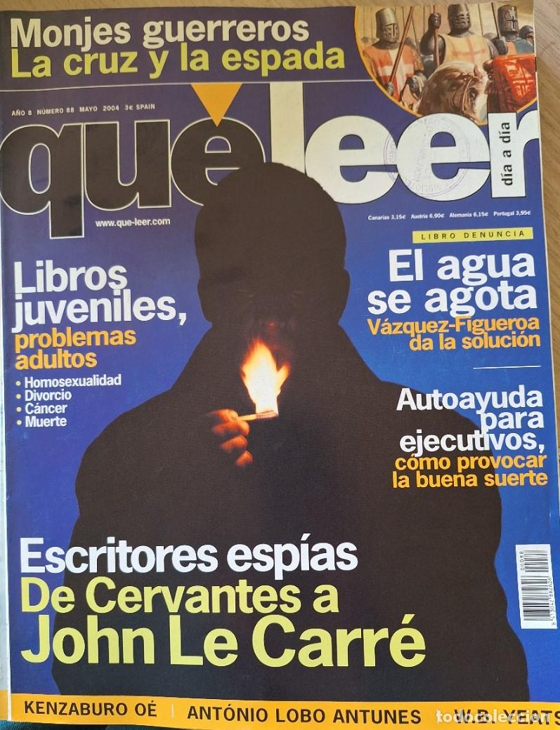 Libros de segunda mano: QUE LEER A&Ntilde;O 8 N&ordm; 88. ESCRITORES ESPIAS DE CERVANTES A JOHN LE CARRE. -