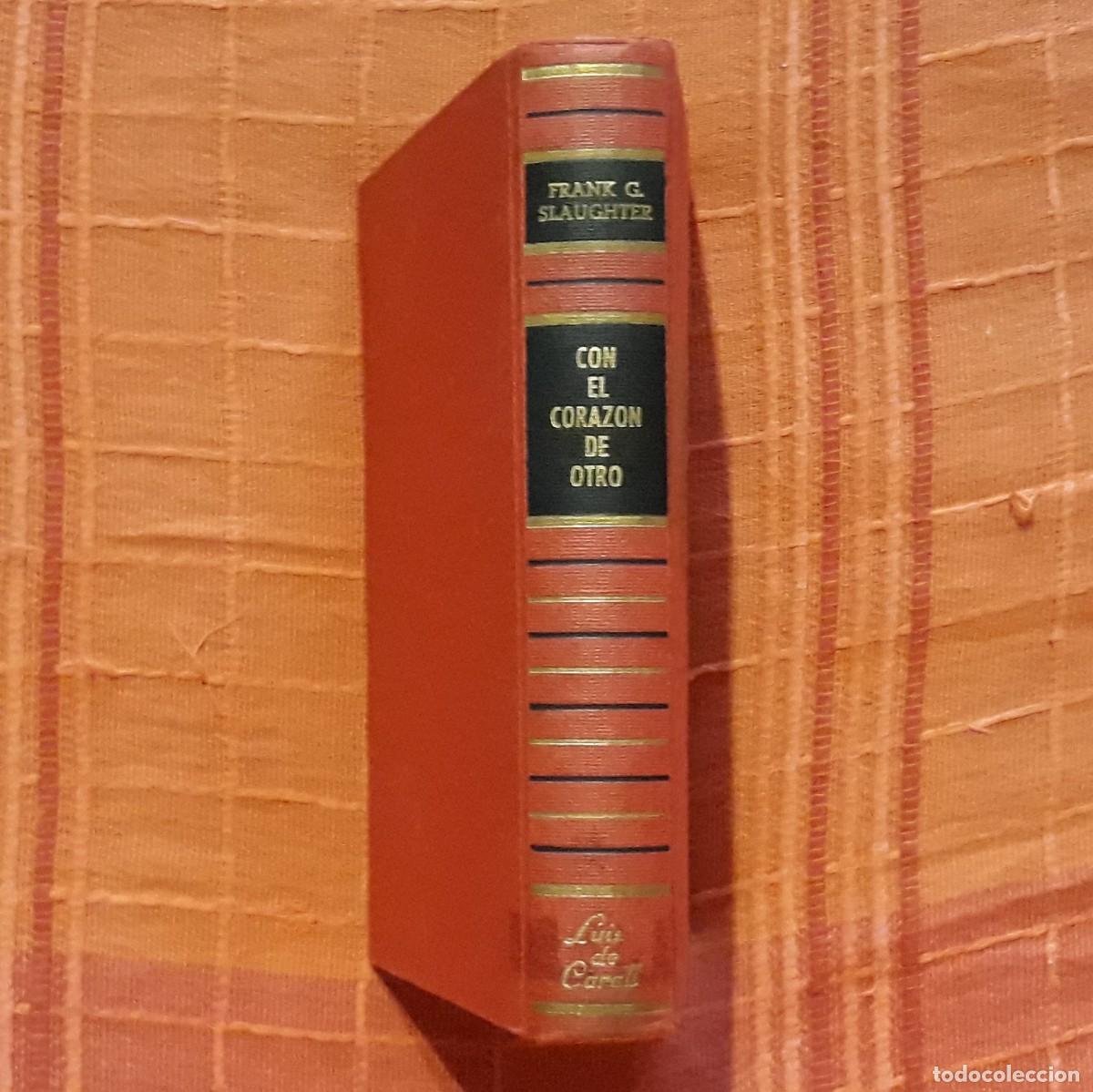 Libros de segunda mano: CON EL CORAZ&Oacute;N DE OTRO - FRANK G. SLAUGHTER - Foto 2
