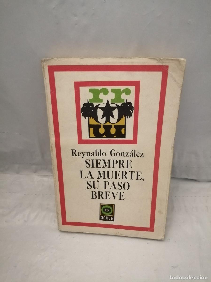 Libros de segunda mano: Siempre la muerte, su paso breve (Dedicatoria y firma aut&oacute;grafa de autor) PRIMERA EDICI&Oacute;N