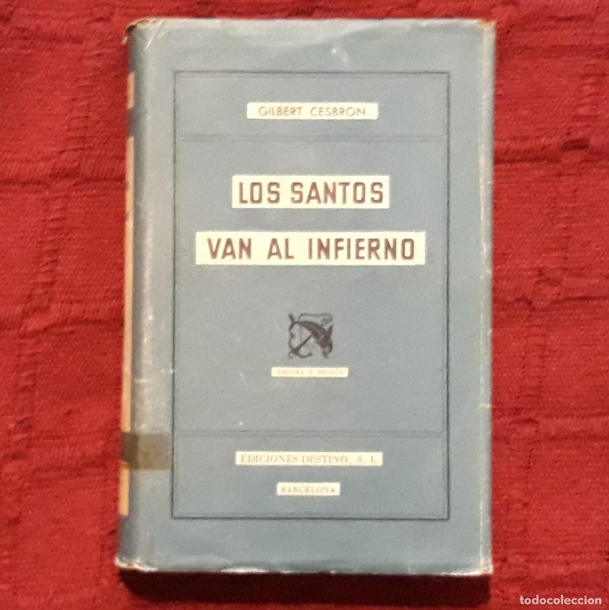 Libros de segunda mano: LOS SANTOS VAN AL INFIERNO - GILBERT CESBRON - Foto 1