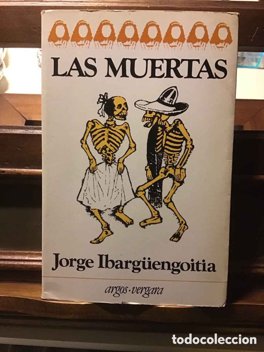 Libros de segunda mano: LAS MUERTAS-JORGE IBARG&Uuml;ENGOITIA - Foto 1