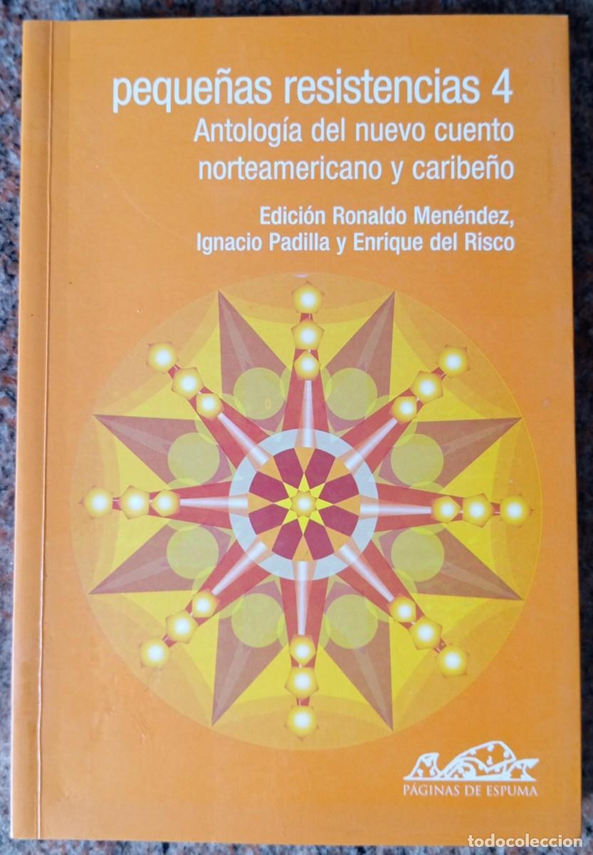 Libros de segunda mano: PEQUE&Ntilde;AS RESISTENCIAS 4 ANTOLOGIA CUENTO NORTEAMERICANO Y CARIBE&Ntilde;O