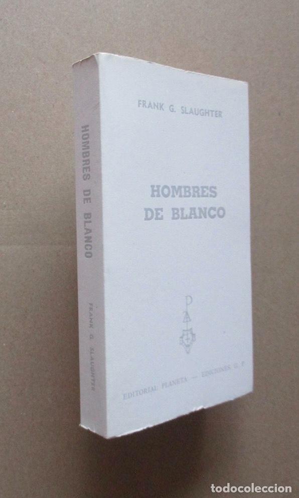 Libros de segunda mano: HOMBRES DE BLANCO - FRANK G. SLAUGHTER - Foto 4