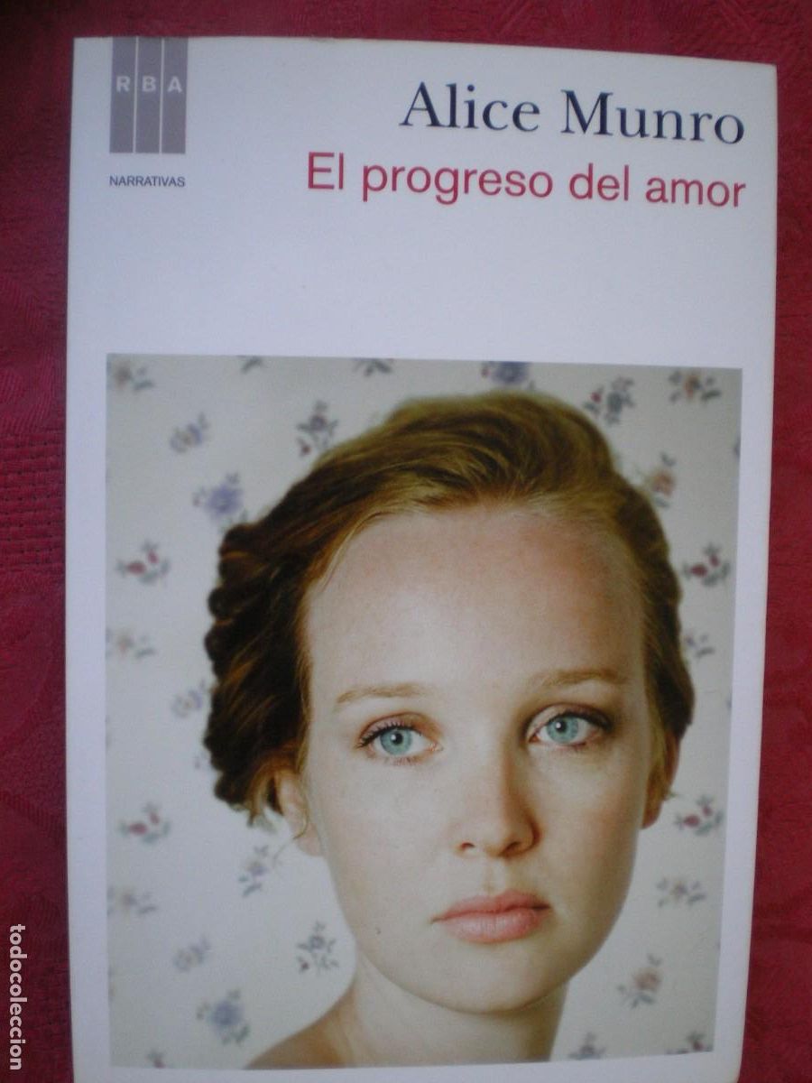 Libros de segunda mano: EL PROGRESO DEL AMOR. ALICE MUNRO. RBA. - Foto 1