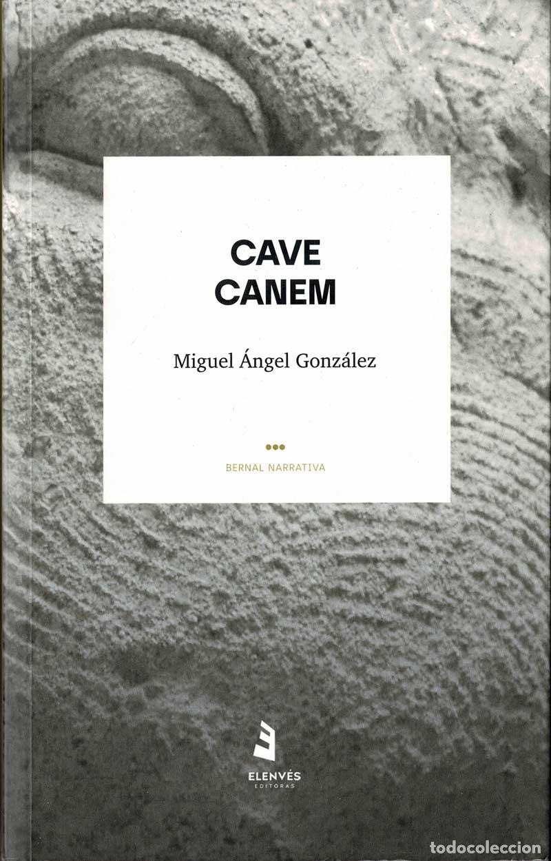 Libros de segunda mano: Cave Canem - Miguel &Aacute;ngel Gonz&aacute;lez - Foto 1