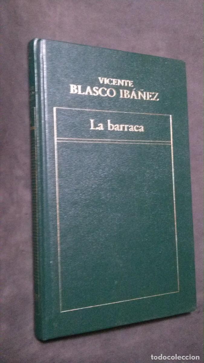 Libros de segunda mano: LA BARRACA - VICENTE BLASCO IB&Aacute;&Ntilde;EZ - EDICIONES ORBIS - 1982 - IMPECABLE - Foto 1