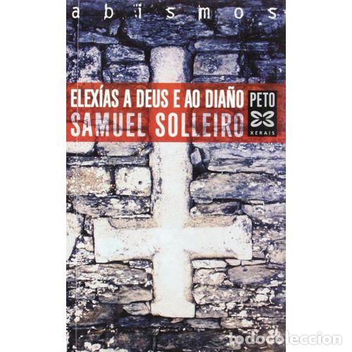Libri di seconda mano: ELEXIAS a DEUS e DIA&Ntilde;O - SOLLEIRO, SAMUEL (1982) - Sin Especificar