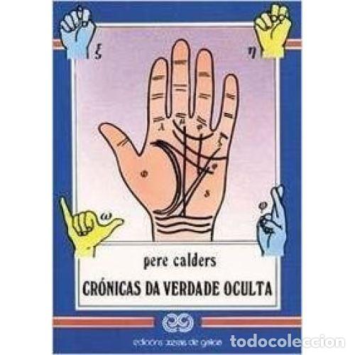 Libros de segunda mano: CRONICAS VERDADE OCULTA - PERE CALDERS - Sin Especificar