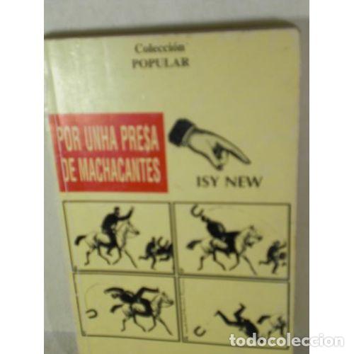 Second hand books: Por Unha Presa de Machacantes - Isy New - Edici&oacute;ns Positivas - Popular, N&ordm; 3