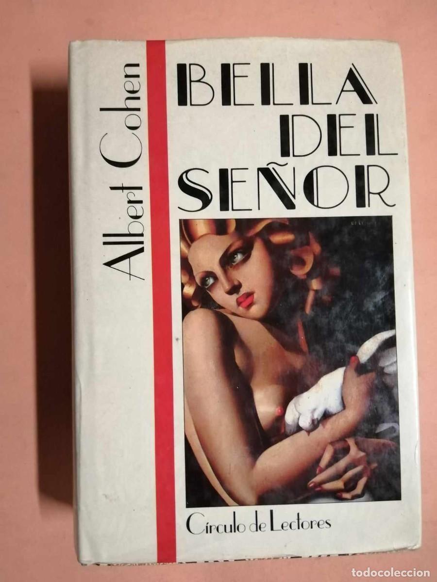 Libros de segunda mano: BELLA DEL SE&Ntilde;OR (ALBERT COHEN) - Foto 1