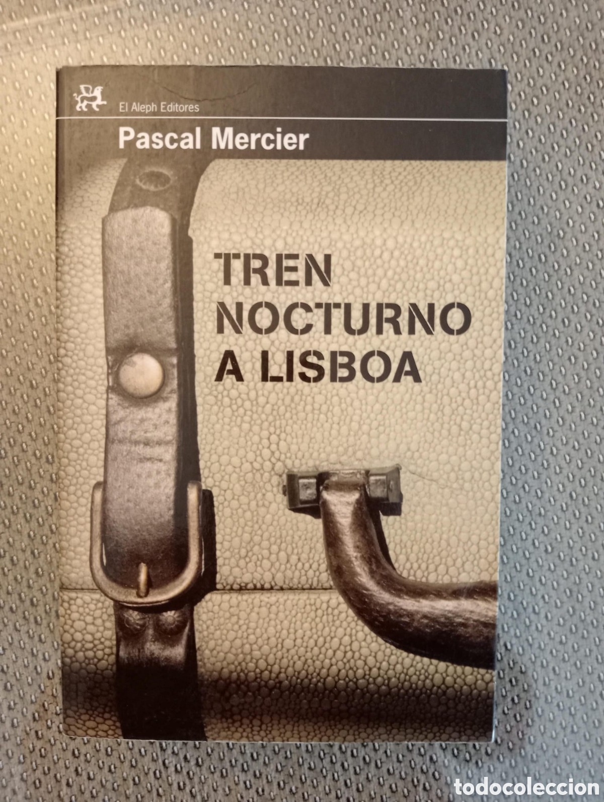 Libros de segunda mano: TREN NOCTURNO A LISBOA / PASCAL MERCIER - Foto 1