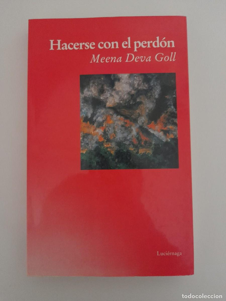 Libros de segunda mano: Hacerse con el perd&oacute;n - Meena Deva Goll - Foto 1