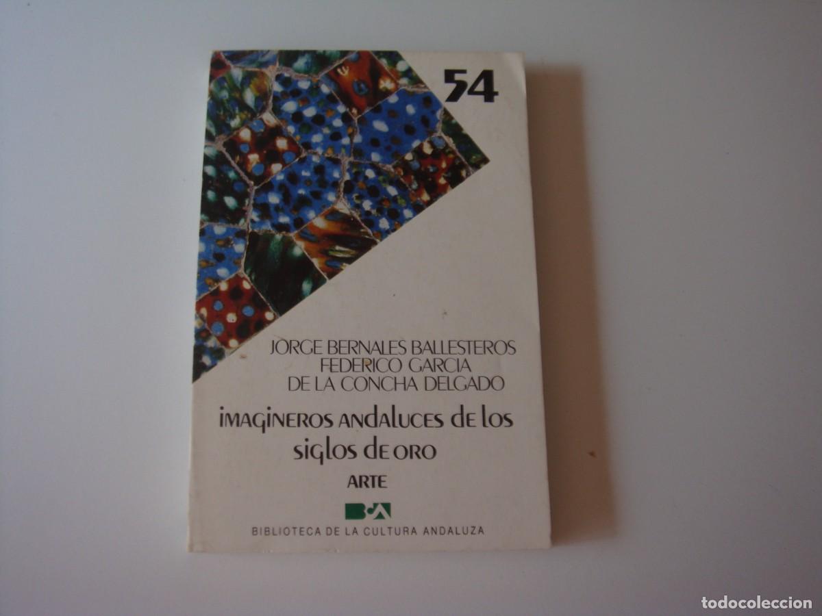 Libros de segunda mano: IMAGINEROS ANDALUCES DE LOS SIGLOS DE ORO - Foto 2