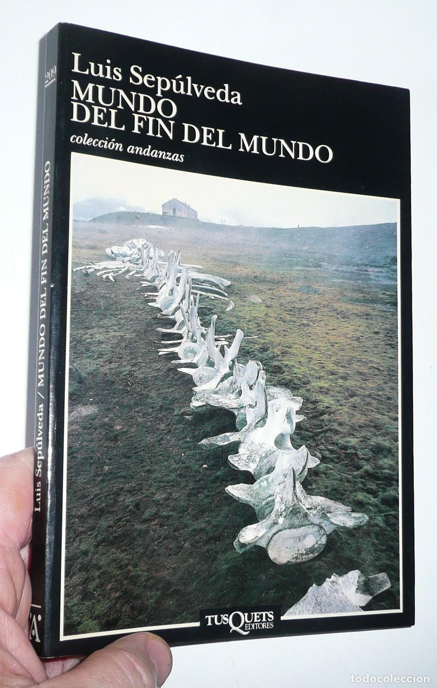 Libri di seconda mano: Mundo del fin del mundo - Luis Sep&uacute;lveda (Andanzas, Tusquets, 1996)