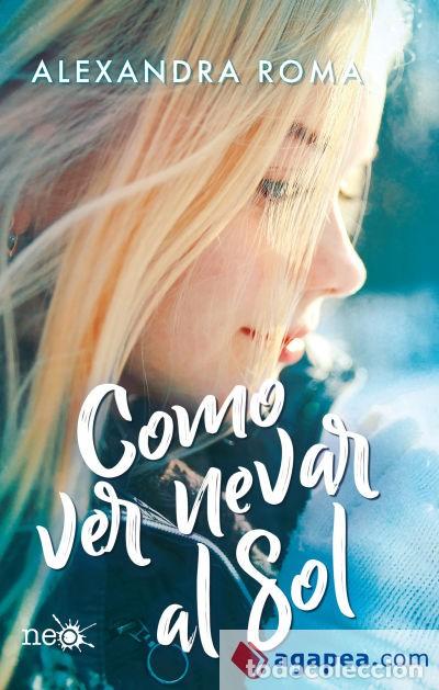 Libros de segunda mano: Como ver nevar al sol. Alexandra Roma - Foto 1