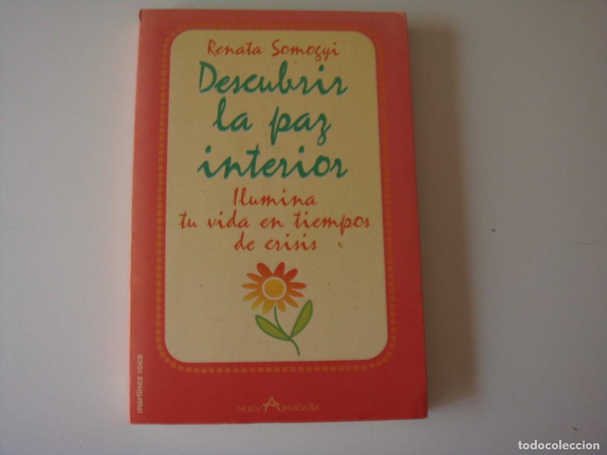 Libros de segunda mano: DESCUBRIR LA PAZ INTERIOR RENATA SOMOGYI MARTINEZ ROCA