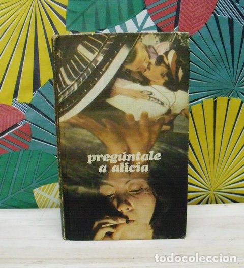 Libros de segunda mano: Libro Preg&uacute;ntale a Alicia - An&oacute;nimo - C&iacute;rculo de Lectores - Foto 1